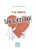 Y de pronto... ¡Un latido! (eBook, ePUB) Y de pronto... ¡Un latido! (eBook, ePUB)