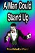 A Man Could Stand Up (eBook, ePUB) - Bild 1