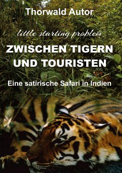 Zwischen Tigern und Touristen - Autor, Thorwald