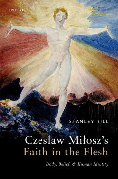 Czes?aw Mi?osz's Faith in the Flesh (eBook, ePUB) - Bill, Stanley
