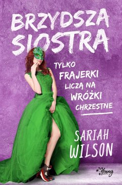 Brzydsza siostra (eBook, ePUB) - Wilson, Sariah