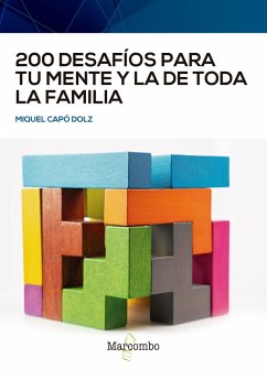 200 desafíos para tu mente y la de toda la familia (eBook, ePUB) - Capó Dolz, Miquel