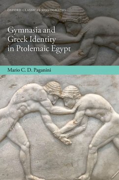 Gymnasia and Greek Identity in Ptolemaic Egypt (eBook, ePUB) - Paganini, Mario C. D.