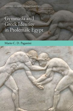 Cover Gymnasia and Greek Identity in Ptolemaic Egypt (eBook, ePUB)