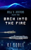 Back Into The Fire (Hell's Jesters, #4) (eBook, ePUB) Back Into The Fire (Hell's Jesters, #4) (eBook, ePUB)