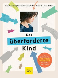 Das überforderte Kind (eBook, ePUB) - Mosetter, Dr. med. Kurt; Daiker, Ilona; Kubesch, Dr. Sabine