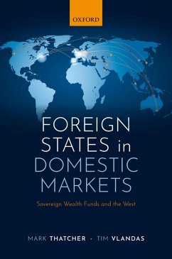 Foreign States in Domestic Markets (eBook, ePUB) - Thatcher, Mark; Vlandas, Tim