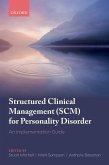 Structured Clinical Management (SCM) for Personality Disorder (eBook, PDF) Structured Clinical Management (SCM) for Personality Disorder (eBook, PDF)