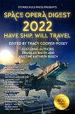 Space Opera Digest 2022: Have Ship Will Travel (eBook, ePUB)
