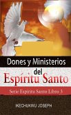 Dones y Ministerios del Espíritu Santo (Serie Espíritu Santo, #3) (eBook, ePUB) Dones y Ministerios del Espíritu Santo (Serie Espíritu Santo, #3) (eBook, ePUB)