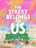 The Street Belongs to Us (eBook, ePUB)