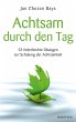 Achtsam durch den Tag (eBook, ePUB) - Bild 1