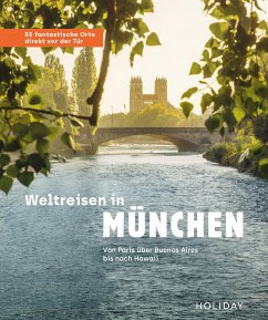 Weltreisen in München - 55 fantastische Orte direkt vor der Tür (eBook, ePUB) - van Rooij, Jens