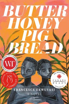 Butter Honey Pig Bread (eBook, ePUB) - Ekwuyasi, Francesca