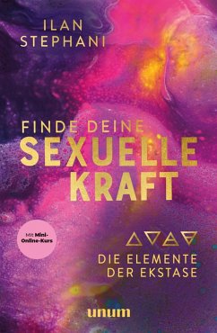 Finde deine sexuelle Kraft (eBook, ePUB) - Stephani, Ilan