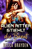 Alien Ritter stiehlt die Braut (eBook, ePUB)