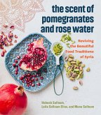 The Scent of Pomegranates and Rose Water (eBook, ePUB)