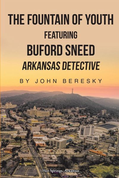 The Fountain of Youth Featuring Buford Sneed Arkansas Detective (eBook, ePUB)