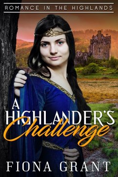 The Highlander's Challenge (Romance in the Highlands, #5) (eBook, ePUB) - Grant, Fiona