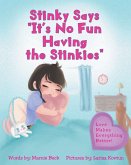 Stinky Says &quote;It's No Fun Having the Stinkies&quote; (eBook, ePUB)