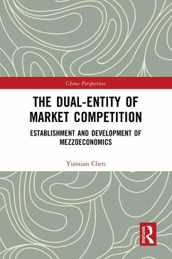 The Dual-Entity of Market Competition (eBook, ePUB) - Chen, Yunxian
