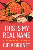 This Is My Real Name (eBook, ePUB)