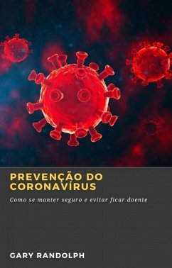 Prevenção do coronavírus (eBook, ePUB) - Randolph, Gary