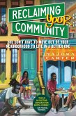 Reclaiming Your Community (eBook, ePUB) Reclaiming Your Community (eBook, ePUB)