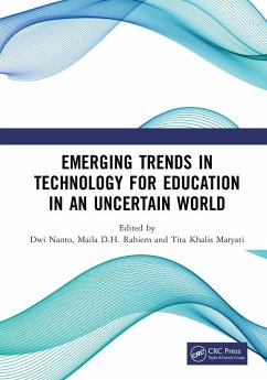 Emerging Trends in Technology for Education in an Uncertain World (eBook, ePUB)