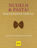 Nudeln & Pasta! Das Goldene von GU (eBook, ePUB)