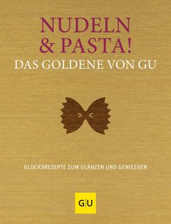 Nudeln & Pasta! Das Goldene von GU (eBook, ePUB)