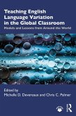 Teaching English Language Variation in the Global Classroom (eBook, ePUB)