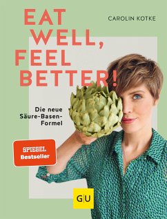 Eat well, feel better (eBook, ePUB) - Kotke, Carolin