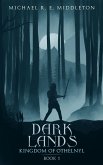 Dark Lands (Kingdom of Othelnyl, #1) (eBook, ePUB) Dark Lands (Kingdom of Othelnyl, #1) (eBook, ePUB)