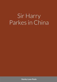 Sir Harry Parkes in China - Lane-Poole, Stanley