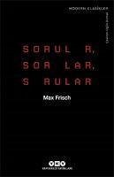 Sorular, Sorular, Sorular - Frisch, Max