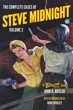 The Complete Cases of Steve Midnight, Volume 2 - Butler, John K.