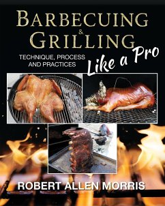 Barbecuing & Grilling Like a Pro - Morris, Robert Allen