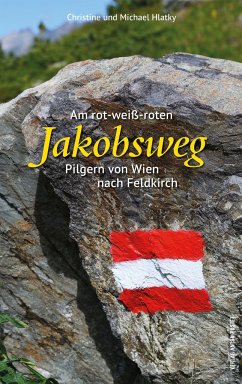 Am rot-weiß-roten Jakobsweg - Hlatky, Christine;Hlatky, Michael