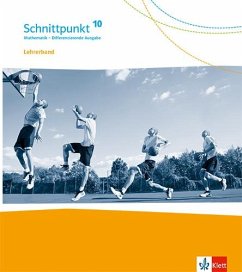 Schnittpunkt Mathematik 10. Handreichungen für den Unterricht Klasse 10. Differenzierende Ausgabe