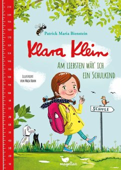 Am liebsten wär' ich ein Schulkind / Klara Klein Bd.2 - Bienstein, Patrick Maria