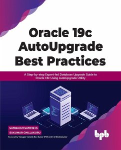 Oracle 19c AutoUpgrade Best Practices - Chillakuru, Sukumar; Sammeta, Sambaiah