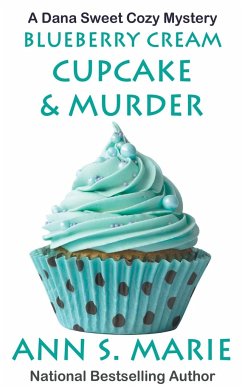 Blueberry Cream Cupcake & Murder - Marie, Ann S.