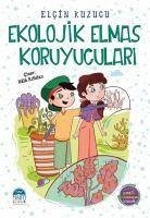 Ekolojik Elmas Koruyuculari - Kuzucu, Elcin