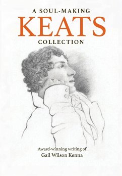 A Soul-Making Keats Collection - Kenna, Gail Wilson