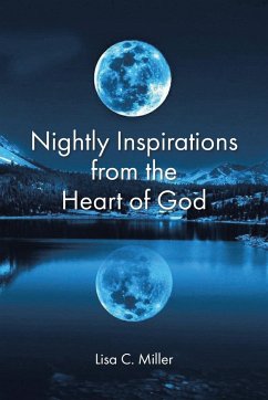 Nightly Inspirations from the Heart of God - Miller, Lisa C.