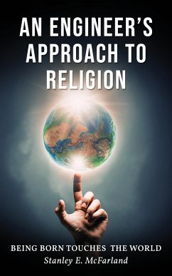 An Engineer's Approach to Religion - McFarland, Stanley E.