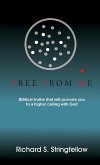 Free from Me: Biblical truths that will provoke you to a higher calling with God