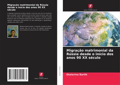 Migração matrimonial da Rússia desde o início dos anos 90 ¿¿ século - Bartik, Ekaterina