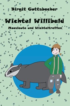 Wichtel Willibald - Gottsbacher, Birgit